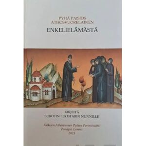 Prisma Enkelielämästä: Pyhän Paisios Athosvuorelaisen kirjeitä Surotin luostarin nunnille Prisma Enkelielämästä: Pyhän Paisios Athosvuorelaisen kirjeitä Surotin luostarin nunnille