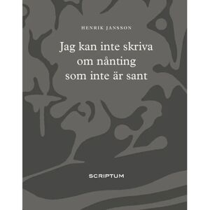 Prisma Jansson, Jag kan inte skriva om nånting som inte är sant Prisma Jansson, Jag kan inte skriva om nånting som inte är sant
