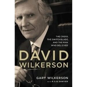 Prisma Wilkerson, David Wilkerson - mies joka uskoi Prisma Wilkerson, David Wilkerson - mies joka uskoi