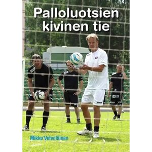 Aviador Vehviläinen, Palloluotsien kivinen tie Aviador Vehviläinen, Palloluotsien kivinen tie