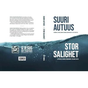 Prisma Suuri autuus - Suomen Luterilainen Evankeliumiyhdistys 150 vuotta - Stor salighet - Lutherska Evangeliföreningen i Finland 150 år Prisma Suuri autuus - Suomen Luterilainen Evankeliumiyhdistys 150 vuotta - Stor salighet - Lutherska Evangeliföreningen i Finland 150 år