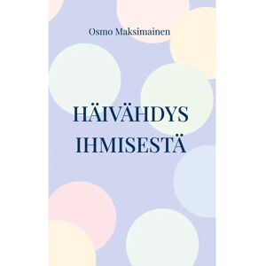 Prisma Maksimainen, Häivähdys ihmisestä Prisma Maksimainen, Häivähdys ihmisestä