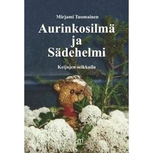 Mediapinta Tuomainen, Aurinkosilmä ja Sädehelmi - Keijujen seikkailu Mediapinta Tuomainen, Aurinkosilmä ja Sädehelmi - Keijujen seikkailu