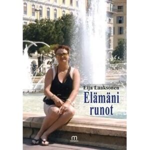 Mediapinta Laaksonen, Elämäni runot Mediapinta Laaksonen, Elämäni runot