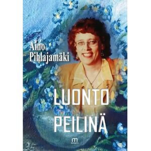 Mediapinta Pihlajamäki, Luonto peilinä Mediapinta Pihlajamäki, Luonto peilinä