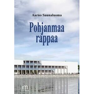 Mediapinta Saunaluoma, Pohjanmaa rappaa Mediapinta Saunaluoma, Pohjanmaa rappaa