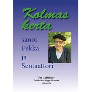 Prisma Carlander, Komas kerta sanoi Pekka ja Sentaattori Prisma Carlander, Komas kerta sanoi Pekka ja Sentaattori