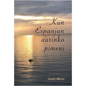 Prisma Lillkvist, Kun Espanjan aurinko pimeni Prisma Lillkvist, Kun Espanjan aurinko pimeni