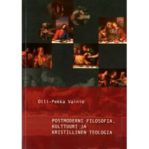 Prisma Vainio, Postmoderni filosofia, kulttuuri ja kristillinen teologia Prisma Vainio, Postmoderni filosofia, kulttuuri ja kristillinen teologia