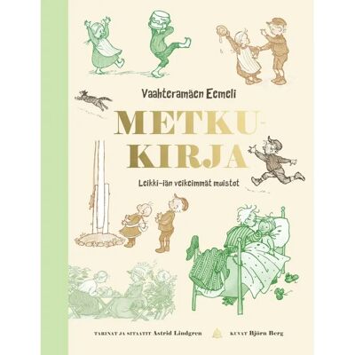 WSOY Lindgren, Vaahteramäen Eemeli. Metkukirja: Leikki-iän veikeimmät muistot WSOY Lindgren, Vaahteramäen Eemeli. Metkukirja: Leikki-iän veikeimmät muistot