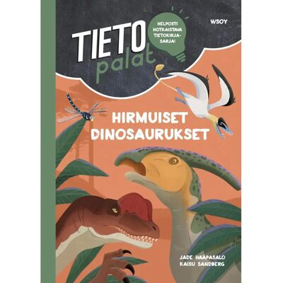 WSOY Haapasalo, Tietopalat: Hirmuiset dinosaurukset WSOY Haapasalo, Tietopalat: Hirmuiset dinosaurukset