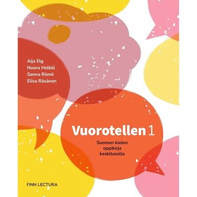 Otava Elg, Vuorotellen 1 - Suomen kielen oppikirja keskitasolle Otava Elg, Vuorotellen 1 - Suomen kielen oppikirja keskitasolle