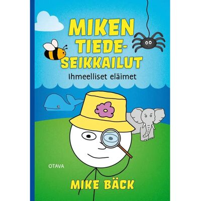 Otava Bäck, Miken tiedeseikkailut – Ihmeelliset eläimet Otava Bäck, Miken tiedeseikkailut – Ihmeelliset eläimet