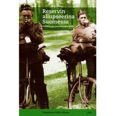 SKS Reservin aliupseerina Suomessa - muistitietoa itsenäisyyden ajalta SKS Reservin aliupseerina Suomessa - muistitietoa itsenäisyyden ajalta