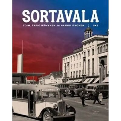 SKS Sortavala - Muutosten ja muistojen kaupunki SKS Sortavala - Muutosten ja muistojen kaupunki