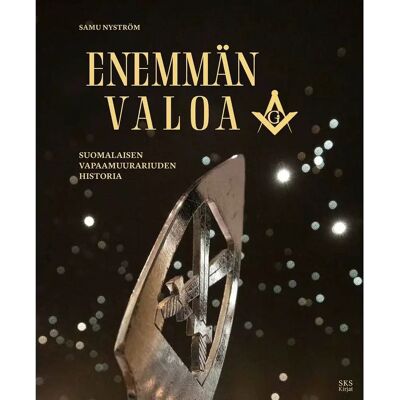 SKS Nyström, Enemmän valoa - Suomalaisen vapaamuurariuden historia SKS Nyström, Enemmän valoa - Suomalaisen vapaamuurariuden historia