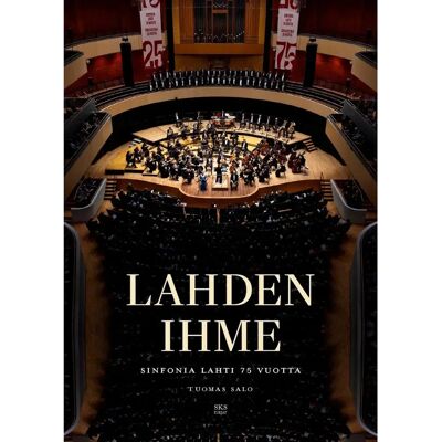 SKS Salo, Lahden ihme - Sinfonia Lahti 75 vuotta SKS Salo, Lahden ihme - Sinfonia Lahti 75 vuotta
