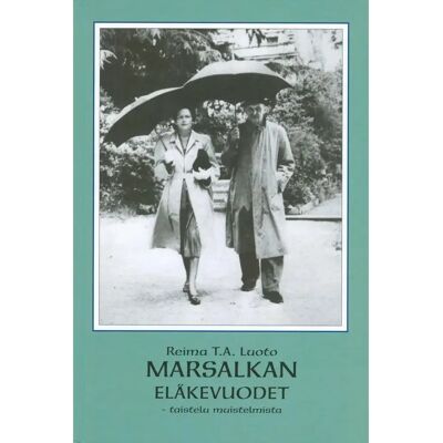 Fenix-Kirjat Luoto, Marsalkan eläkevuodet - - taistelu muistelmista Fenix-Kirjat Luoto, Marsalkan eläkevuodet - - taistelu muistelmista