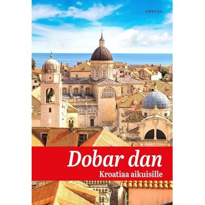 Oppian Baric, Dobar dan - Kroatiaa aikuisille Oppian Baric, Dobar dan - Kroatiaa aikuisille