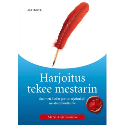 ART Saunela, Harjoitus tekee mestarin 1 - Suomen kielen perusharjoituksia maahanmuuttajille ART Saunela, Harjoitus tekee mestarin 1 - Suomen kielen perusharjoituksia maahanmuuttajille