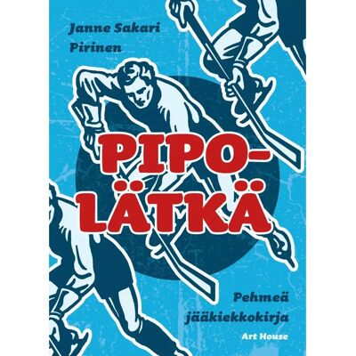ART Pirinen, Pipolätkä - Pehmeä jääkiekkokirja ART Pirinen, Pipolätkä - Pehmeä jääkiekkokirja