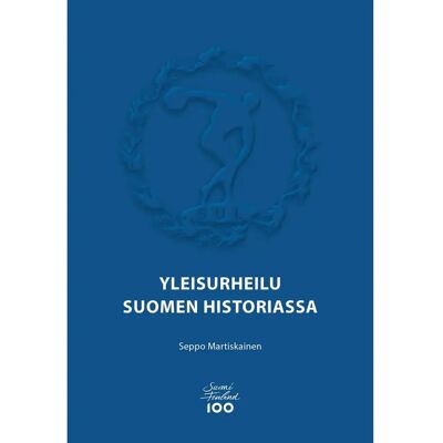 Suomen Urheiluliitto Martiskainen, Yleisurheilu Suomen historiassa Suomen Urheiluliitto Martiskainen, Yleisurheilu Suomen historiassa