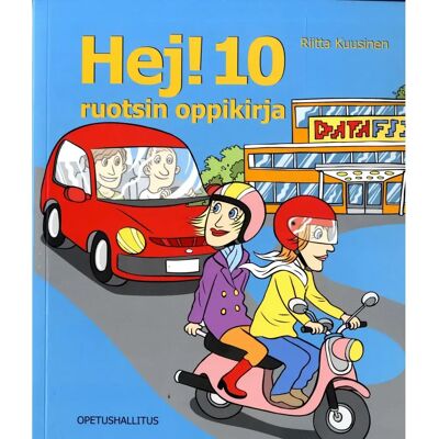 Opetushallitus Kuusinen, Hej! 10 Ruotsin oppikirja Opetushallitus Kuusinen, Hej! 10 Ruotsin oppikirja