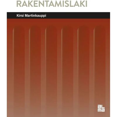 Alma Insights Martinkauppi, Rakentamislaki Alma Insights Martinkauppi, Rakentamislaki