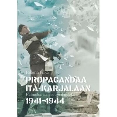 SKS Pilke, Propagandaa Itä-Karjalaan - Heimokansan suomalaistajat 1941-1944 SKS Pilke, Propagandaa Itä-Karjalaan - Heimokansan suomalaistajat 1941-1944