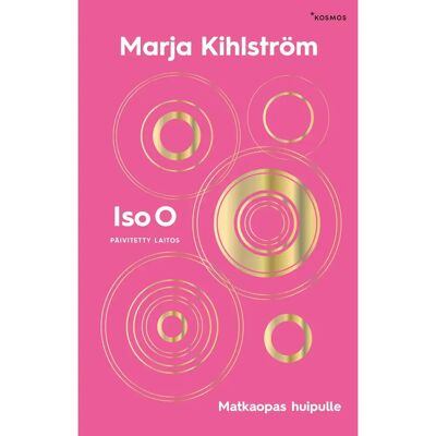 KOSMOS Kihlström, Iso O - Matkaopas huipulle. Päivitetty laitos KOSMOS Kihlström, Iso O - Matkaopas huipulle. Päivitetty laitos