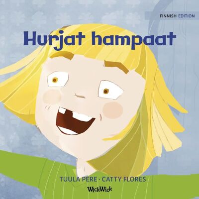 WickWick Pere, Hurjat hampaat WickWick Pere, Hurjat hampaat