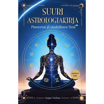 Readme.fi Tanhua, Suuri astrologiakirja - Planeetat ja täydellinen sinä - Laajennettu painos Readme.fi Tanhua, Suuri astrologiakirja - Planeetat ja täydellinen sinä - Laajennettu painos