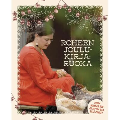 Vastapaino Roheen joulukirja - Ruoka Vastapaino Roheen joulukirja - Ruoka