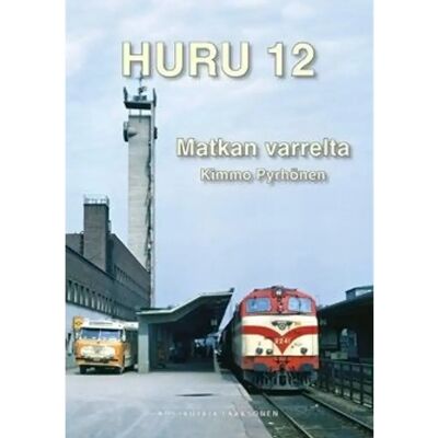 Kustantaja Laaksonen Pyrhönen, Huru 12 - Matkan varrelta Kustantaja Laaksonen Pyrhönen, Huru 12 - Matkan varrelta