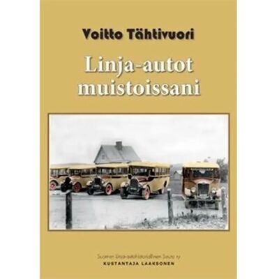 Kustantaja Laaksonen Tähtivuori, Linja-autot muistoissani Kustantaja Laaksonen Tähtivuori, Linja-autot muistoissani