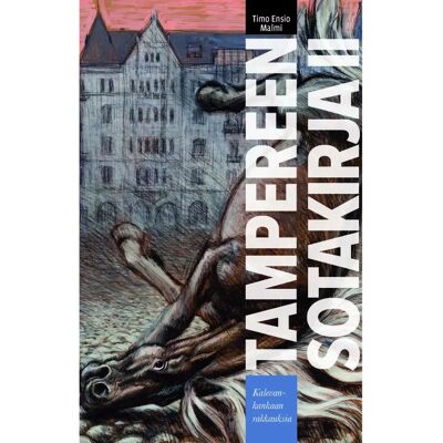 Warelia Malmi, Tampereen sotakirja II - Kalevankankaan rakkauksia Warelia Malmi, Tampereen sotakirja II - Kalevankankaan rakkauksia