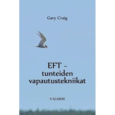 Valmiixi Craig, EFT - tunteiden vapautustekniikat Valmiixi Craig, EFT - tunteiden vapautustekniikat