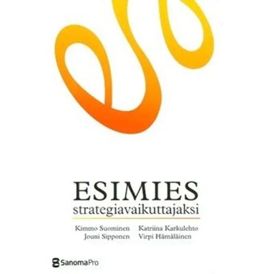 Alma Insights Esimies strategiavaikuttajaksi Alma Insights Esimies strategiavaikuttajaksi