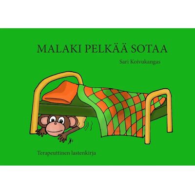 OK-kirja Koivukangas, Malaki pelkää sotaa - Terapeuttinen lastenkirja OK-kirja Koivukangas, Malaki pelkää sotaa - Terapeuttinen lastenkirja