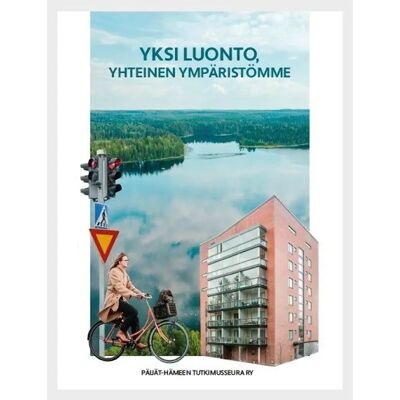 Päijät-Hämeen tutkimusseura Yksi luonto, yhteinen ympäristömme Päijät-Hämeen tutkimusseura Yksi luonto, yhteinen ympäristömme