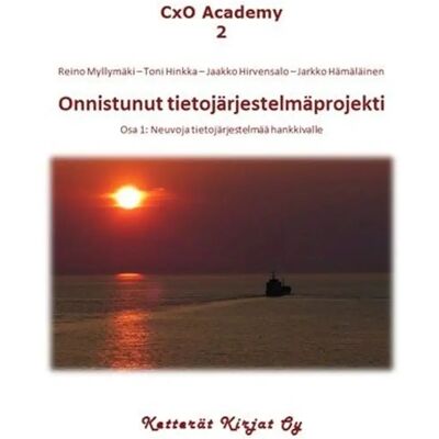Ketterät Kirjat Myllymäki, Onnistunut tietojärjestelmäprojekti - Osa 1: Neuvoja tietojärjestelmää hankkivalle Ketterät Kirjat Myllymäki, Onnistunut tietojärjestelmäprojekti - Osa 1: Neuvoja tietojärjestelmää hankkivalle