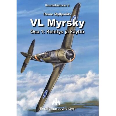 Ketterät Kirjat Myllymäki, VL Myrsky - Osa 1: Kehittäminen ja käyttö 1939-1948 Ketterät Kirjat Myllymäki, VL Myrsky - Osa 1: Kehittäminen ja käyttö 1939-1948