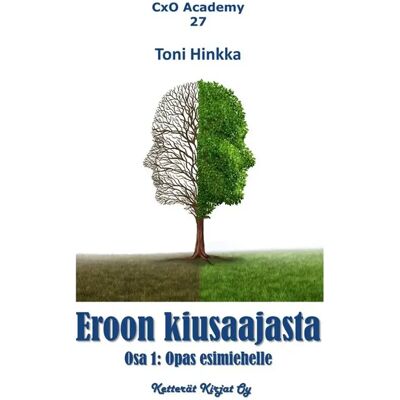 Ketterät Kirjat Hinkka, Eroon kiusaajasta - Osa 1: Opas esimiehelle Ketterät Kirjat Hinkka, Eroon kiusaajasta - Osa 1: Opas esimiehelle