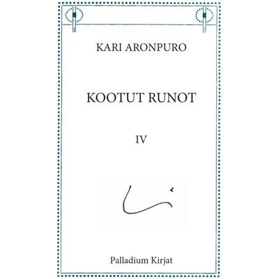 Palladium Kirjat Aronpuro, Kootut runot IV Palladium Kirjat Aronpuro, Kootut runot IV