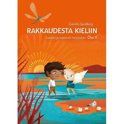 Sandcastle Productions Sandberg, Rakkaudesta kieliin, osa II - Lastenkirja, käytännön harjoituksia Sandcastle Productions Sandberg, Rakkaudesta kieliin, osa II - Lastenkirja, käytännön harjoituksia