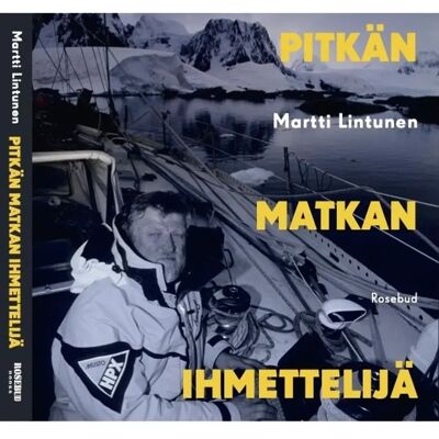 Rosebud Lintunen, Pitkän matkan ihmettelijä Rosebud Lintunen, Pitkän matkan ihmettelijä