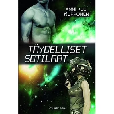 Osuuskumma-kustannus Nupponen, Täydelliset sotilaat - Eroottinen romaani Osuuskumma-kustannus Nupponen, Täydelliset sotilaat - Eroottinen romaani