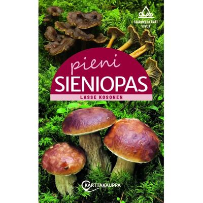 Karttakauppa Suomi Kosonen, Pieni sieniopas Karttakauppa Suomi Kosonen, Pieni sieniopas