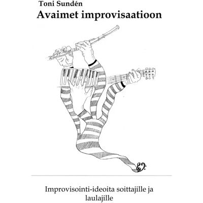 BoD - Books on Demand Sundén, Avaimet Improvisaatioon - Improvisointi-ideoita soittajille ja laulajille BoD - Books on Demand Sundén, Avaimet Improvisaatioon - Improvisointi-ideoita soittajille ja laulajille