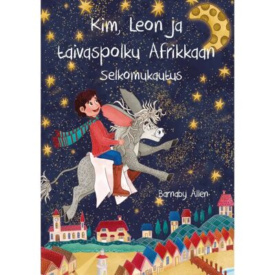 BoD - Books on Demand Allen, Kim, Leon ja taivaspolku Afrikkaan - Selkomukautus BoD - Books on Demand Allen, Kim, Leon ja taivaspolku Afrikkaan - Selkomukautus